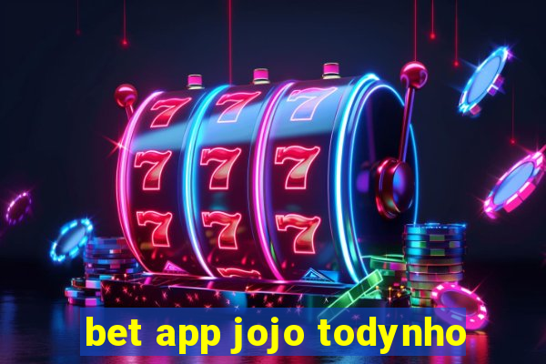 bet app jojo todynho